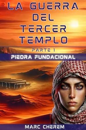 La Guerra Del Tercer Templo: Piedra Fundacional (Spanish Edition) eBook ...