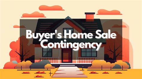 Buyer's Home Sale Contingency in Real Estate: Key Insights Explained ...