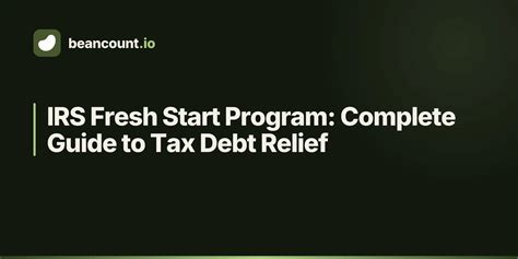 IRS Fresh Start Program: Complete Guide to Tax Debt Relief | Beancount.io