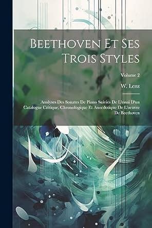Buy Beethoven Et Ses Trois Styles: Analyses Des Sonates De Piano ...