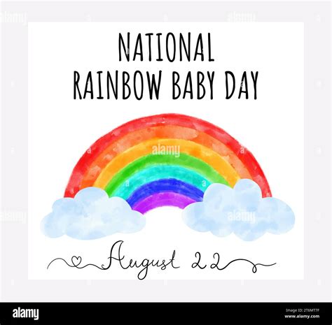 National Rainbow Baby Day, August 22. Illustration of rainbow with ...