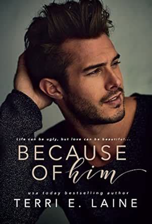 Because of Him: A Dark College Romance eBook : Laine, Terri E.: Amazon ...
