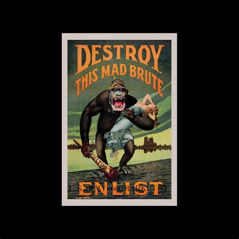 Destroy This Mad Brute Enlist Germany WW1 World War 1 Propaganda Poster ...