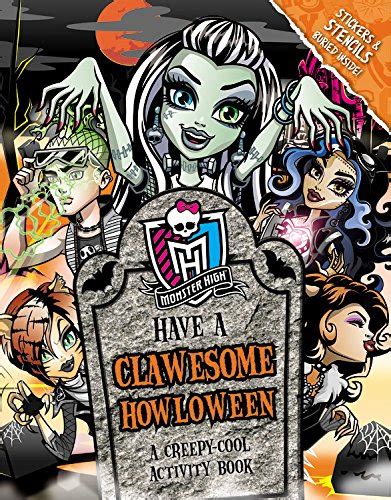 Monster High: Have a Clawesome Howloween: A Creepy-Cool Activity Book ...