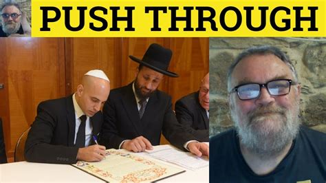 🔵 Push Through Meaning - Push Through Examples - Push Through Defined ...