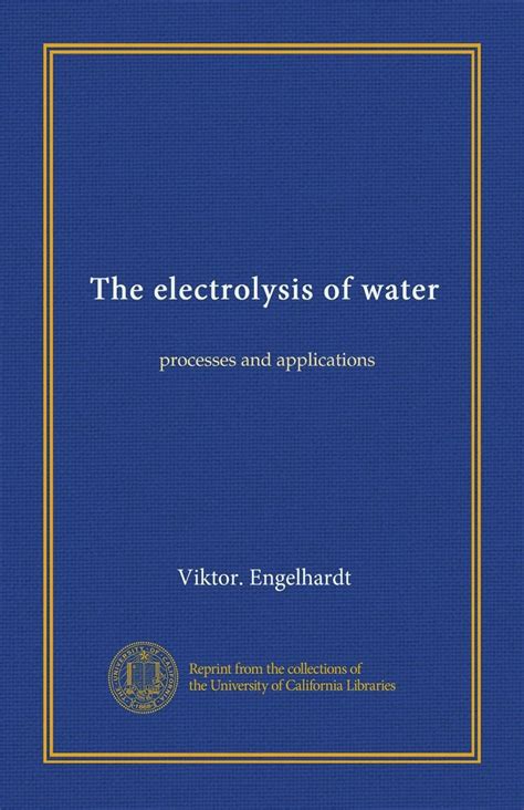 The electrolysis of water: processes and applications : Amazon.in: Books