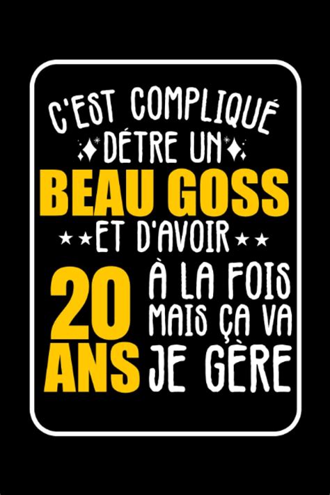 Buy C'est compliqué d'être un bogoss et d'avoir 20 ans.: Carnet de ...