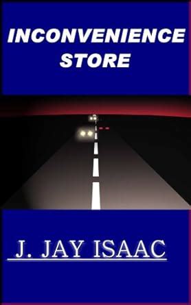 Inconvenience Store eBook : Isaac, J. Jay: Amazon.in: Kindle Store