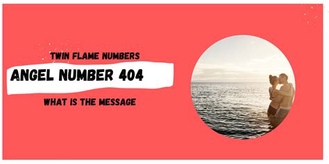 404 Angel Number Meaning for Twin Flames - Twin Flame Numbers
