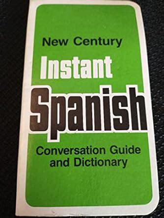 Instant Spanish: New Century Vest-Pocket Conversation Guide and ...