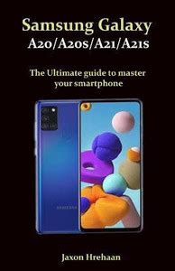 Samsung Galaxy A20/A20s/A21/A21s The Ultimate guide to master your ...
