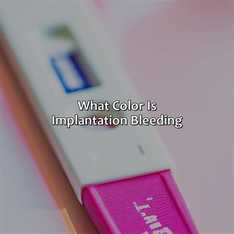 What Color Is Implantation Bleeding - colorscombo.com