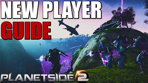 Planetside 2 Beginners Guide [New Player Basics] - YouTube