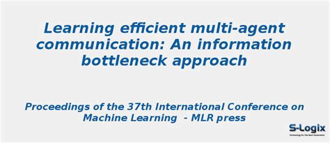 Learning efficient multi-agent communication | S-Logix