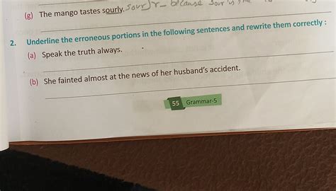 (g) The mango tastes sourly. sour) - becauseSour2. Underline the erron..