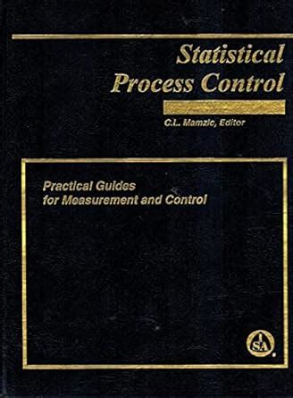 Buy Statistical Process Control (Practical Guides for Measurement and ...