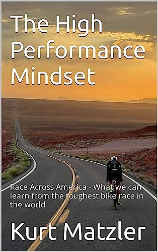 The High Performance Mindset : Race Across America - What we can learn ...