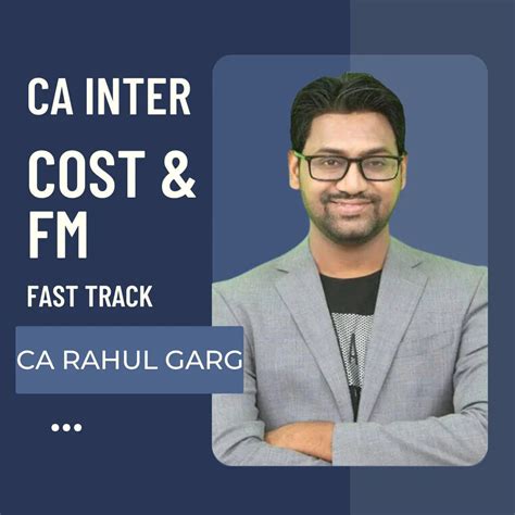 CA Inter Cost+FM Faster Batch - Full English CA Rahul Garg – CA Point