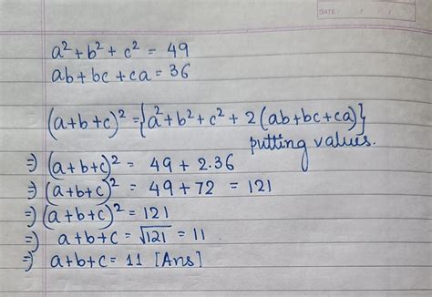 i if a square + b square + c square equals to 49 and ab + BC + CA = 36 ...