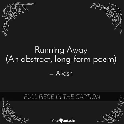 Running Away (An abstract... | Quotes & Writings by Akash Yadav | YourQuote