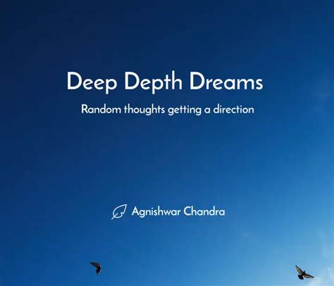 Deep Depth Dreams by Agnishwar Chandra | YourQuote Bookstore