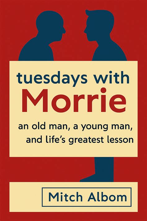 Free Tuesdays with Morrie Book Summary & PDF | Abook.ai