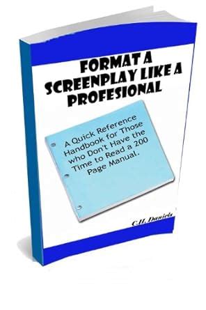 Format a Screenplay Like a Professional eBook : Daniels, C.H.: Amazon ...