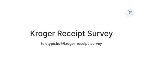Kroger Receipt Survey — Teletype