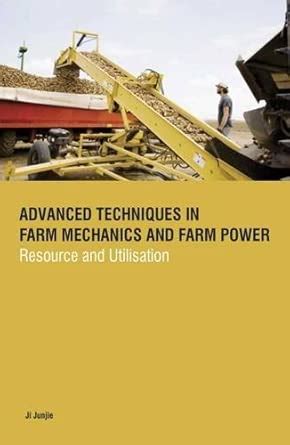 Buy Advanced Techniques in Farm Mechanics and Farm Power: Resource and ...