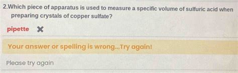 Solved: Which piece of apparatus is used to measure a specific volume ...
