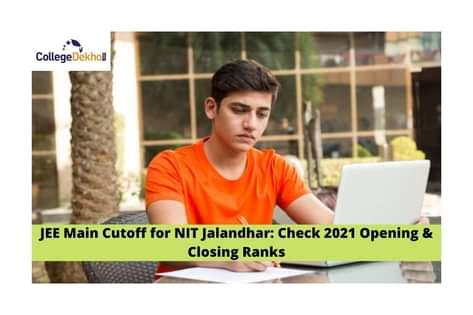 JEE Main Cutoff for NIT Jalandhar: Check Previous Year Opening ...