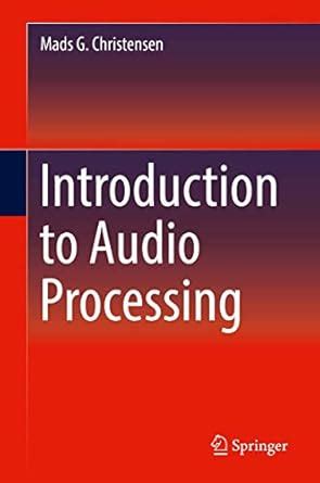 Introduction to Audio Processing : Christensen, Mads G.: Amazon.in: Books