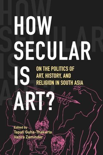 Buy How Secular is Art: On the Politics of Art, History, and Religion ...