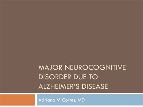 Major Neurocognitive Disorders due to ... - Center on Aging