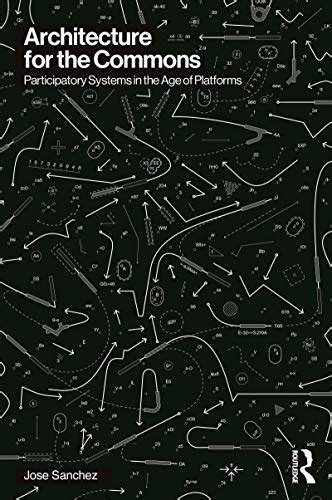 Architecture for the Commons: Participatory Systems in the Age of ...