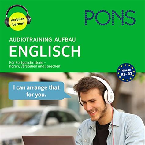 PONS Audiotraining Aufbau Englisch: Sprachtraining für Fortgeschrittene ...