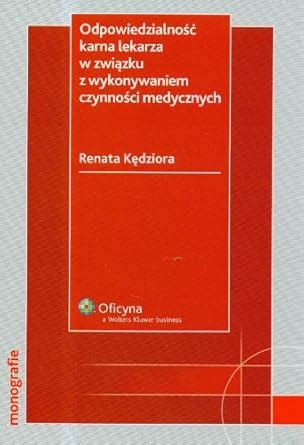 Amazon.in: Buy Odpowiedzialnosc karna lekarza w zwiazku z wykonywaniem ...
