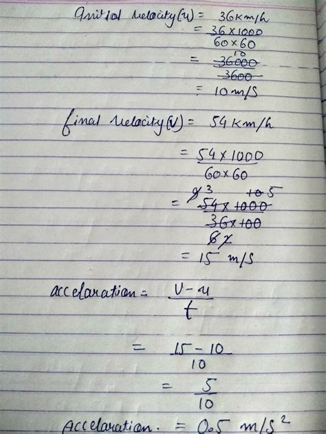 A motor car is travelling at 36 km/h. After 10 s, the velocity becomes ...