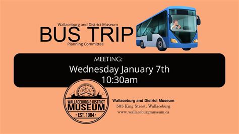 Bus Trip Planning Committee Meeting, 505 King Street, Wallaceburg, ON ...