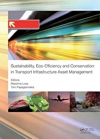 Sustainability, Eco-efficiency, and Conservation in Transportation ...