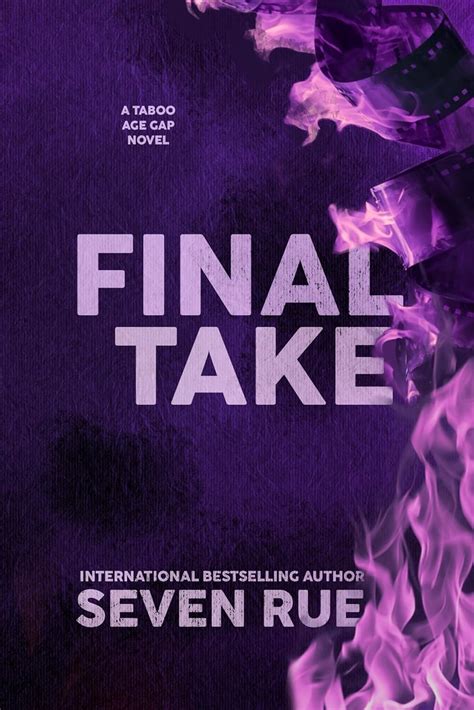 Final Take: A Taboo Stepdad & Age Gap Novel eBook : Rue, Seven : Amazon ...