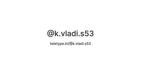 @k.vladi.s53 — Teletype