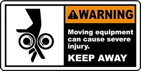 Warning. Moving Equipment can Cause Severe Injury. Keep Away. Sign ...