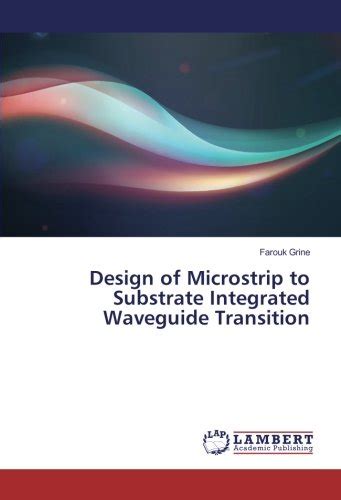 Buy Design of Microstrip to Substrate Integrated Waveguide Transition ...