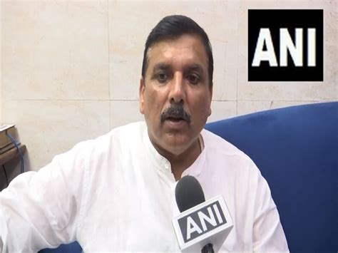 “Not scared of all this, will continue to fight…”: AAP MP Sanjay Singh ...