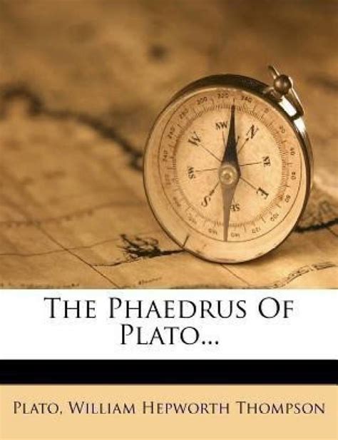 The Phaedrus of Plato...: Buy The Phaedrus of Plato... by unknown at ...