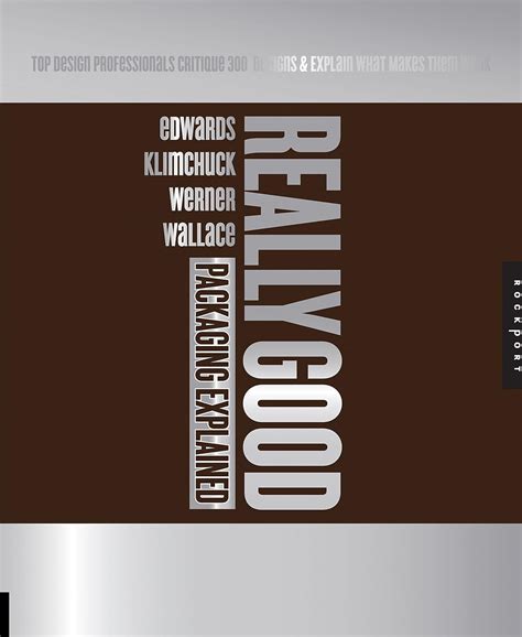 Buy Really Good Packaging Explained: Top Design Professionals Critique ...