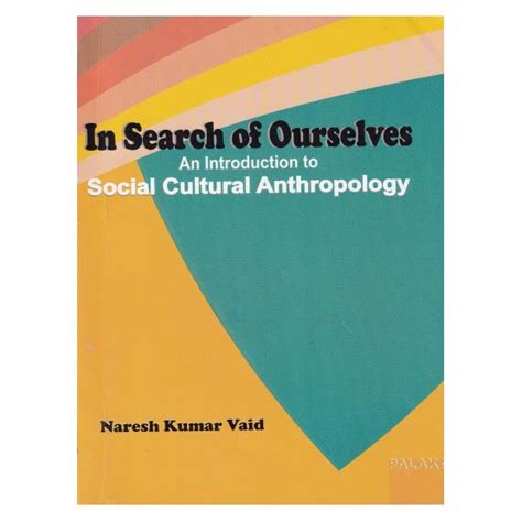 In Search of Ourselves An Introduction to Social Cultural Anthropology ...