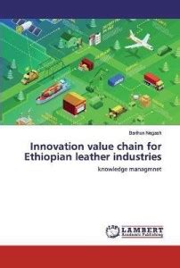 Innovation value chain for Ethiopian leather industries: Buy Innovation ...
