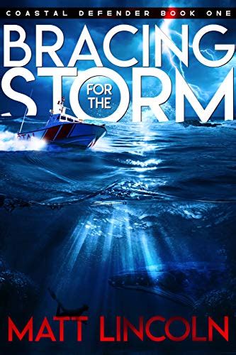Bracing For the Storm (Coastal Defender Book 1) eBook : Lincoln, Matt ...